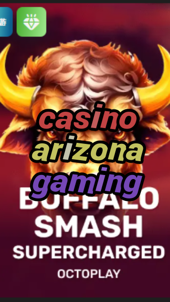casino arizona gaming-w4cy2mdjlx2bf.com